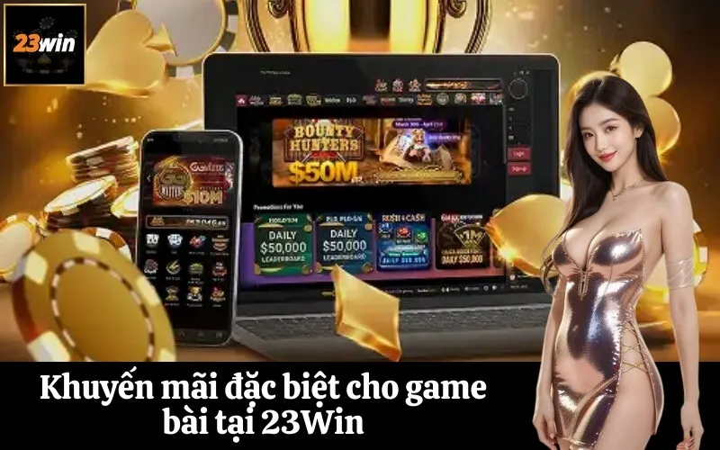 Khuyến mãi đặc biệt cho game bài tại 23Win